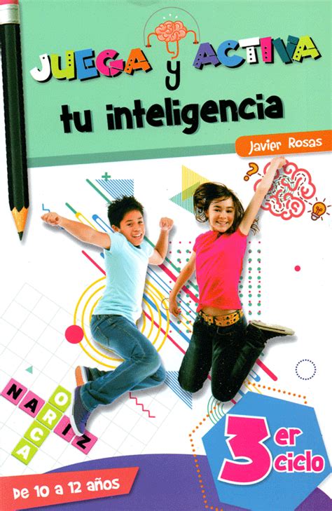 Juega Y Activa Tu Inteligencia Tercer Ciclo Editores Mexicanos Unidos