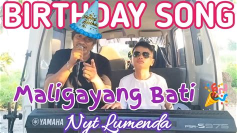 Nyt Lumenda New Original Birthday Song Maligayang Bati Youtube