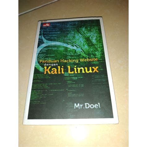 Jual Buku Panduan Hacking Website Dengan Kali Linux Mr Doel Bekas