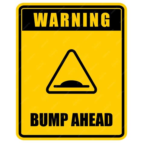 Premium Vector Warning Bump Ahead Sign Vector