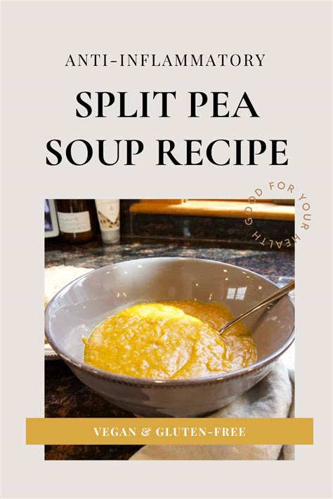 Vegan Split Pea Anti Inflammatory Soup Recipe No Oil