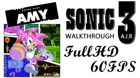 Sonic 3 A I R Extra Slot Amy Walkthrough FullHD 60FPS YouTube