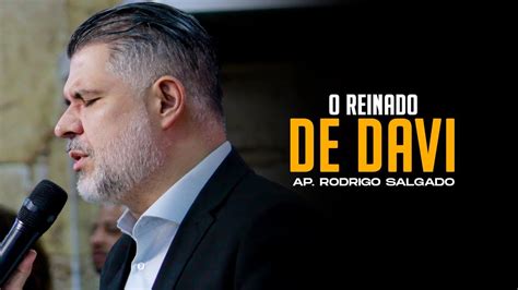 O Reinado De Davi Ap Rodrigo Salgado YouTube