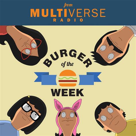 Burger Of The Week A Bobs Burgers Podcast Podcast On Spotify