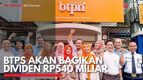 BTPS Akan Bagikan Dividen Rp540 Miliar IDX CHANNEL YouTube