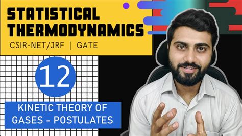 Statistical Thermodynamics Lec Kinetic Theory Of Gases Csir Net