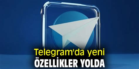 Telegram da yeni özellikler yolda