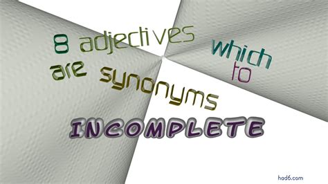 Incomplete 10 Adjectives Synonym To Incomplete Sentence Examples