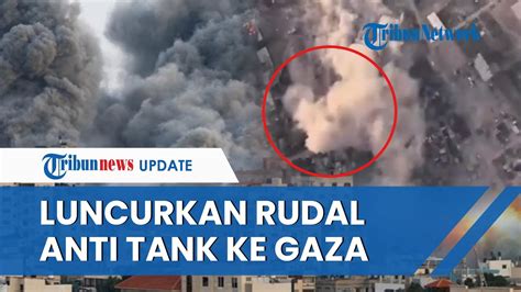 Israel Luncurkan Rudal Anti Tank Di Gaza Tanpa Henti Zionis Makin