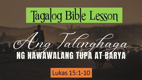 Talinghaga Ng Nawawalang Tupa At Barya Lukas 15 1 10 YouTube