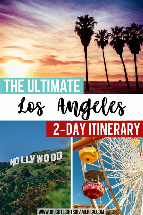 The Ultimate Los Angeles 2 Day Itinerary Find All The Best Things To