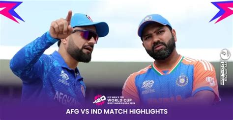 IND Vs AFG Super 8 Highlights T20 World Cup 2024