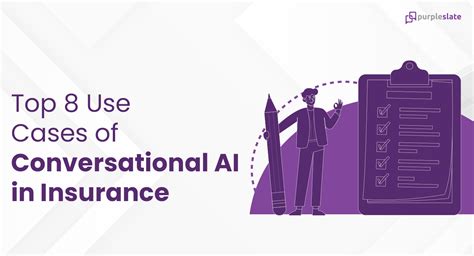 Top 8 Use Cases Of Conversational Ai In Insurance