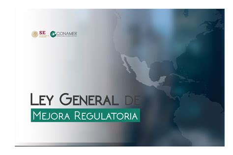 Ley General De Mejora Regulatoria Comisi N Nacional De Mejora