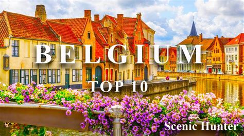 Top 10 Places To Visit In Belgium I Belgium Travel Guide Youtube