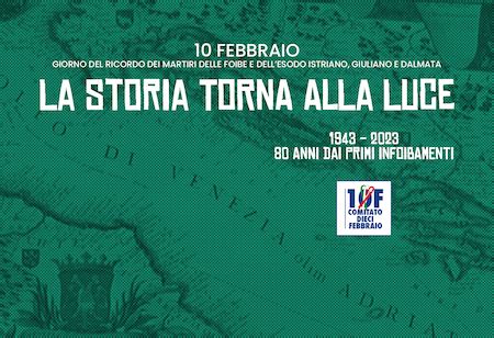 Giorno Del Ricordo 2023 La Storia Torna Alla Luce Comitato 10 Febbraio