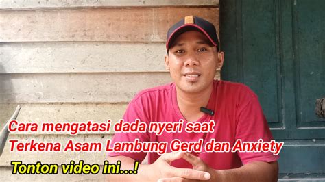 Cara Mengatasi Nyeri Dada Saat Terkena Asam Lambung Gerd Dan Anxiety