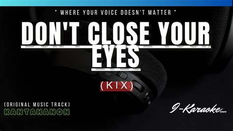 Dont Close Your Eyes Kix Karaoke Lyrics🎤 Youtube