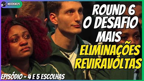 Round O Desafio Epis Dios E Desmantelo Dos Grupos E Anuncio Da