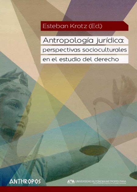 Antropología Jurídica 2A Ed Perspectivas Socioculturales En El