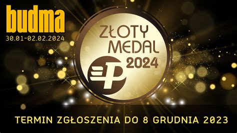 ZGŁOŚ PRODUKT DO KONKURSU O ZŁOTY MEDAL 2024 Aktualności BUDMA