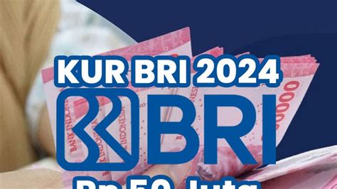 KUR BRI 2024 100 Juta Apakah Bisa Tanpa Jaminan Ini Syarat Dan Tabel