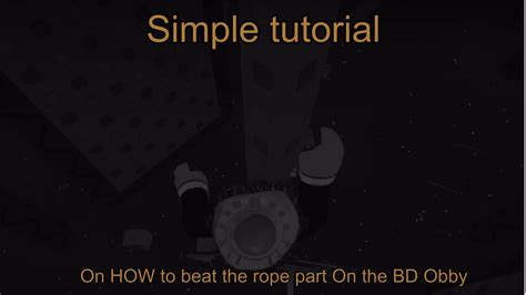 A Simple Tutorial Of How To Do The Rope Part On Mobile In The Bd Obby