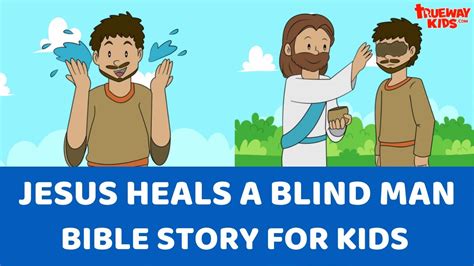 Jesus Heals The Blind Man Bible Story For Kids Youtube