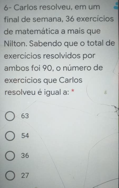 Solved Carlos Resolveu Em Um Final De Semana Exercicios De