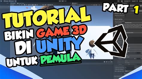 Cara Bikin Game 3D TAPI GAMPANG Tutorial Indonesia Part 1 YouTube