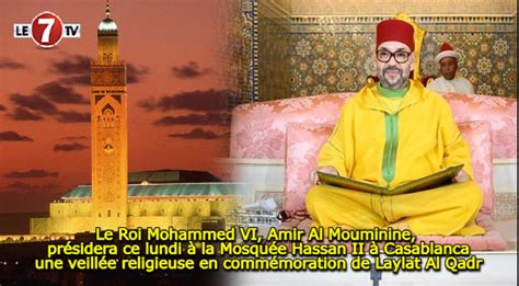 Le Roi Mohammed VI Amir Al Mouminine présidera ce lundi à la Mosquée