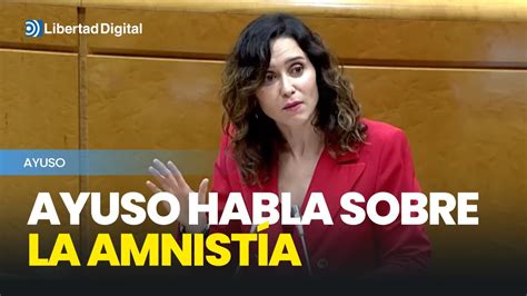 Discurso Completo De Ayuso Contra Aragonès La Amnistía Es Un Golpe Contra La Unidad Nacional