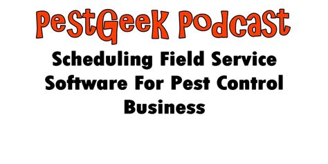 Scheduling Field Service Software For Pest Control Business Pest Geek