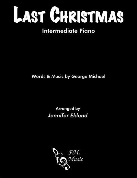 Last Christmas Intermediate Piano By George Michael Wham Fm