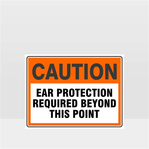 Caution Ear Protection Required Sign Caution Signs Hazard Signs Nz