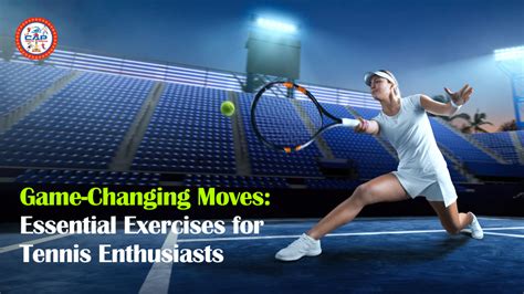 Improve Your Tennis Game With These Essential Exercises CAPSPORT Academy