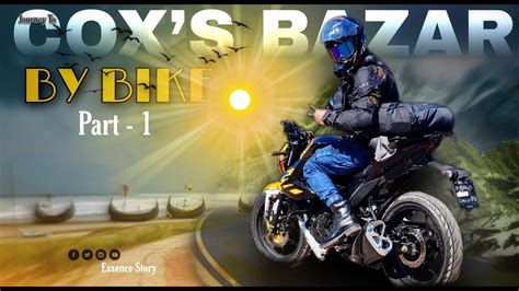 Dhaka To Coxs Bazar By Gixxer Bike Pillion Suzuki