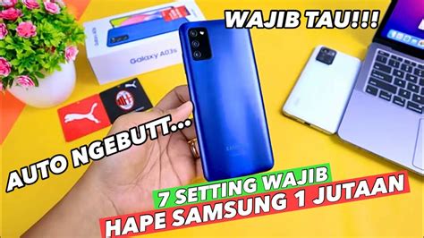 WAJIB TAU 7 SETTING WAJIB SAMSUNG A03S YouTube