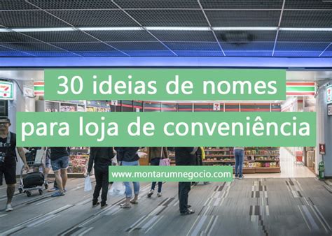 Nomes para loja de conveniência 30 Ideias de nomes criativos