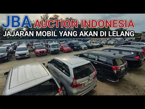 RATUSAN UNIT MOBIL YANG AKAN DI LELANG UPDATE LELANG JBA YouTube