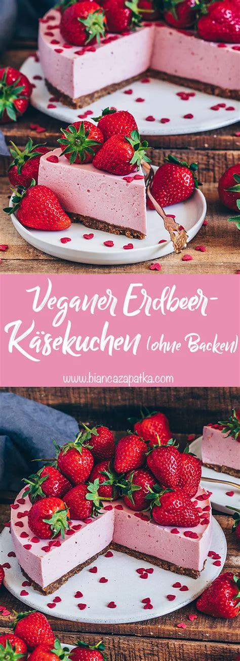 Erdbeer K Sekuchen Erdbeertorte Vegan Ohne Backen Bianca Zapatka