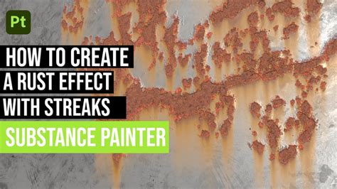 How To Create A Rust Effect With Streaks Using Substance 3d Painter