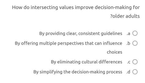 Solved How Do Intersecting Values Improve Decision Making Chegg