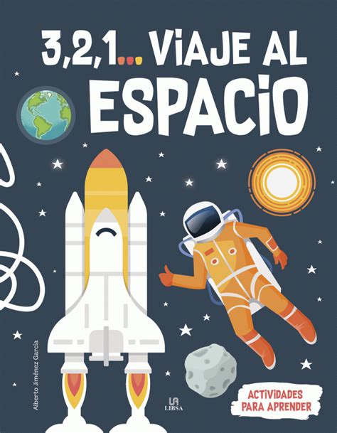 Viaje Al Espacio Actividades Para Aprender Libsa