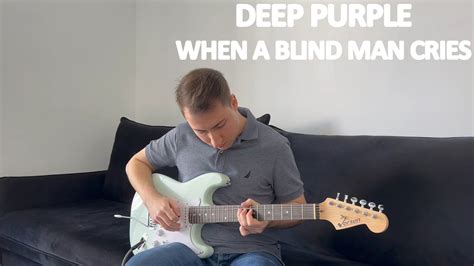 Deep Purple When A Blind Man Cries Solo Cover Amit Laish YouTube