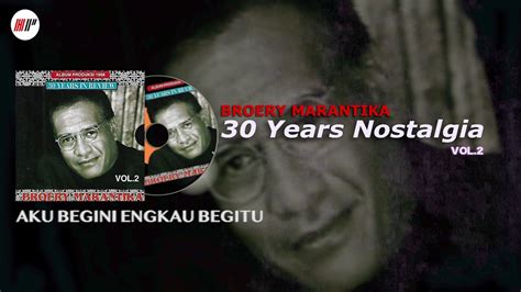 Broery Marantika Aku Begini Engkau Begitu Official Audio Youtube