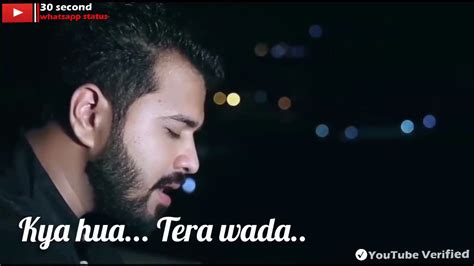 Kya Hua Tera Wada Part Second Whatsapp Status Vishalvevo