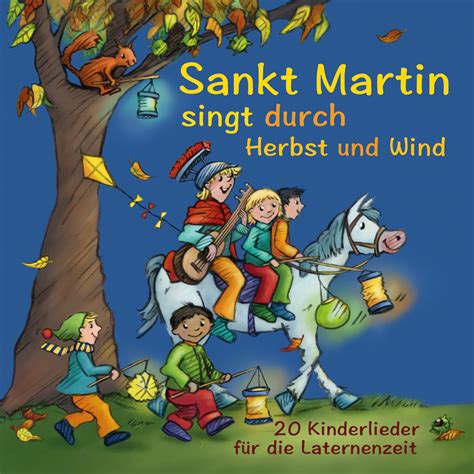 Kinderlieder Und Mehr Cd Sankt Martin Singt Durch Herbst Und Wind