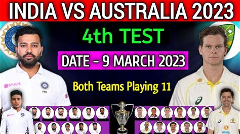 India Vs Australia 4th Test Match 2023 Ind Vs Aus 4th Test Info