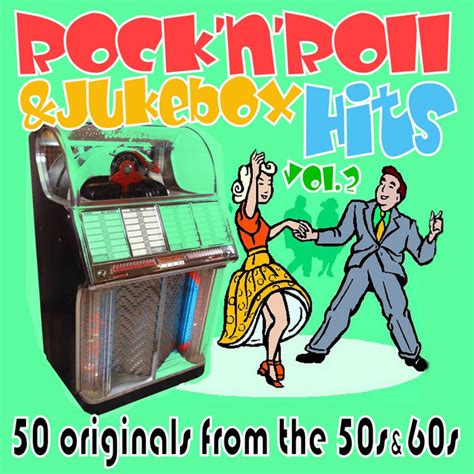 Rocknroll And Jukebox Hits Vol 2 50 Originals From The 50s And 60s Compilation By Various